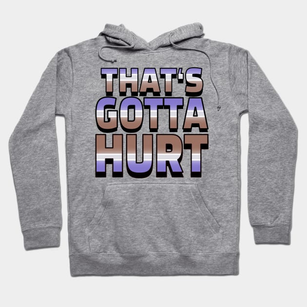 That’s gotta hurt! Hoodie by Ace13creations